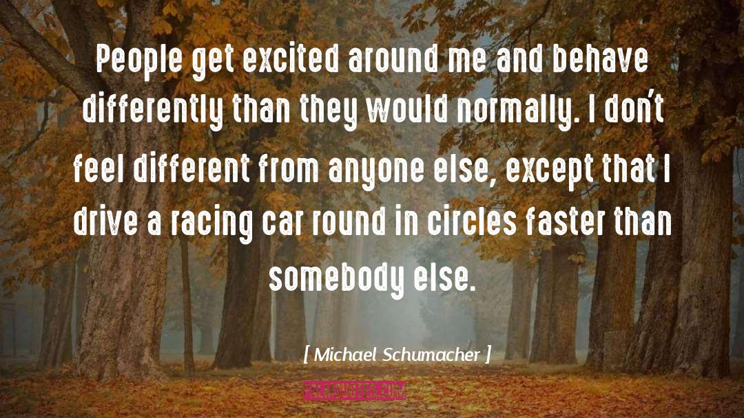 Michael Clifford quotes by Michael Schumacher