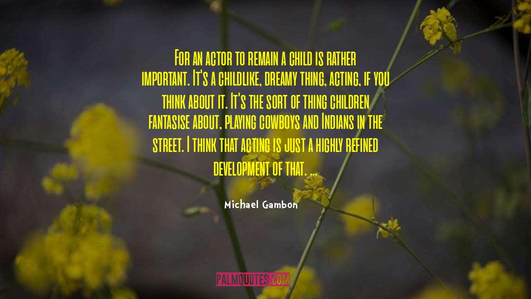 Michael Gambon quotes by Michael Gambon