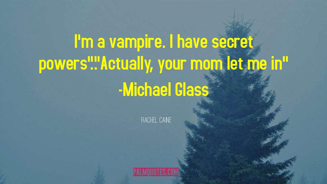 Michael Glass quotes by Rachel Caine