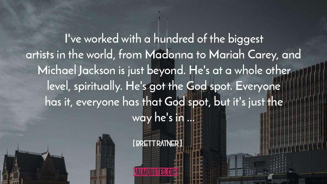 Michael Jackson God Faith quotes by Brett Ratner