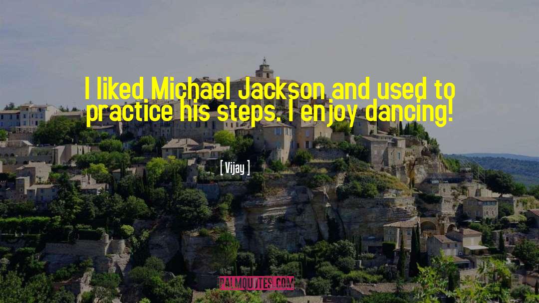 Michael Jackson quotes by Vijay