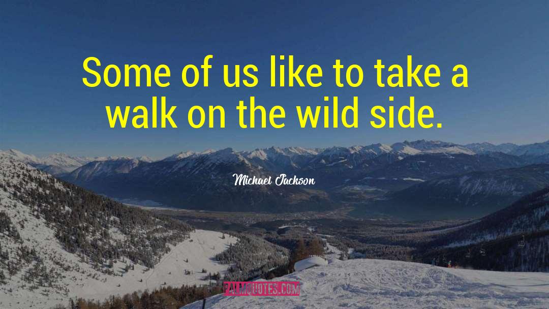 Michael Jackson quotes by Michael Jackson