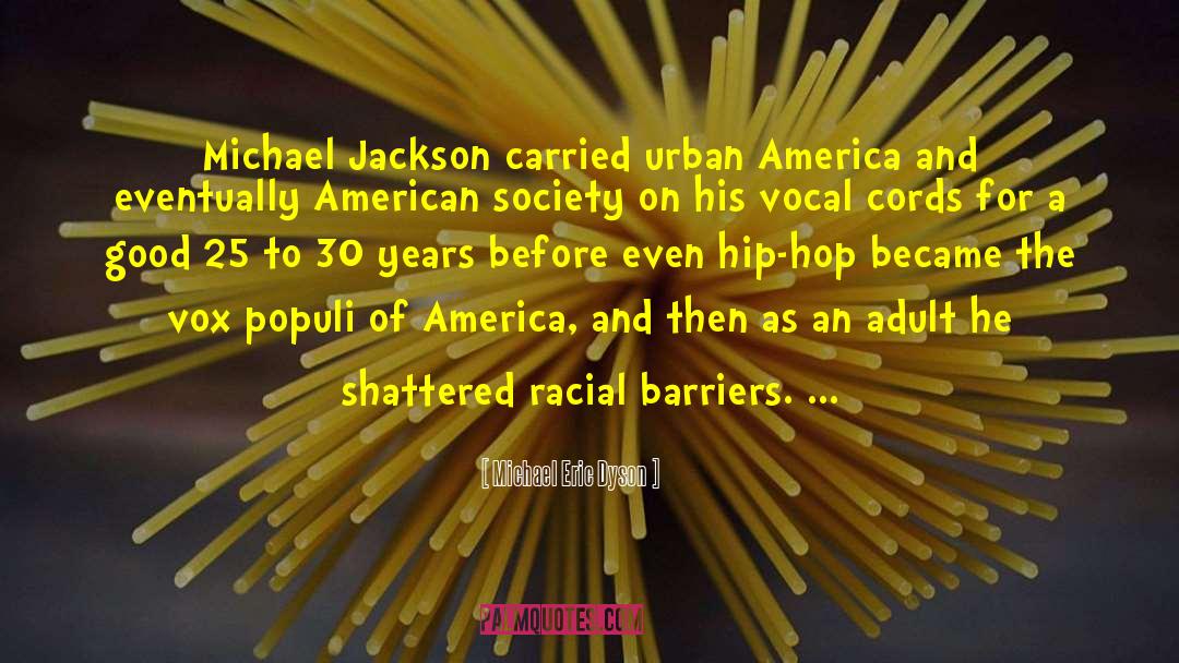 Michael Jackson quotes by Michael Eric Dyson