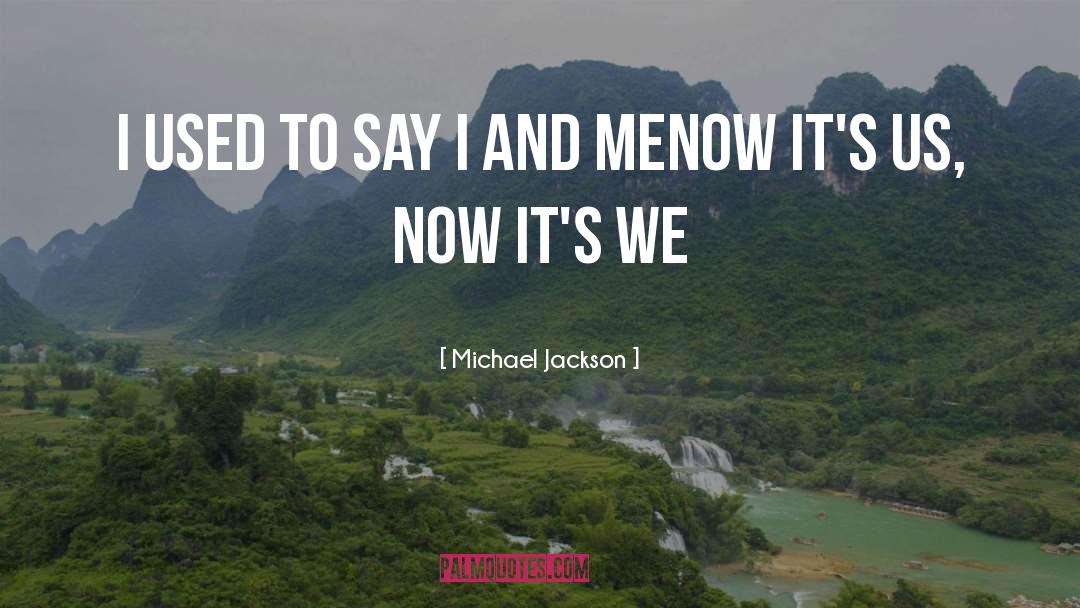 Michael Jackson quotes by Michael Jackson