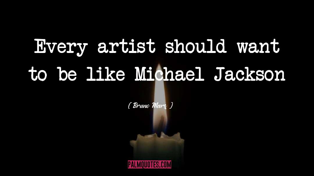 Michael Jackson quotes by Bruno Mars