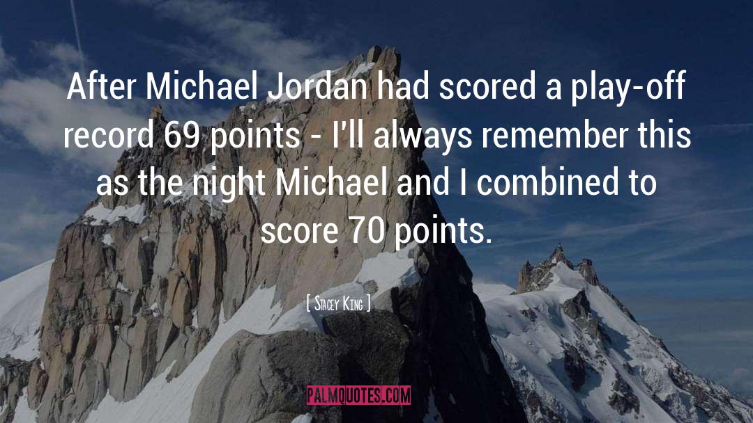 Michael Jordan quotes by Stacey King