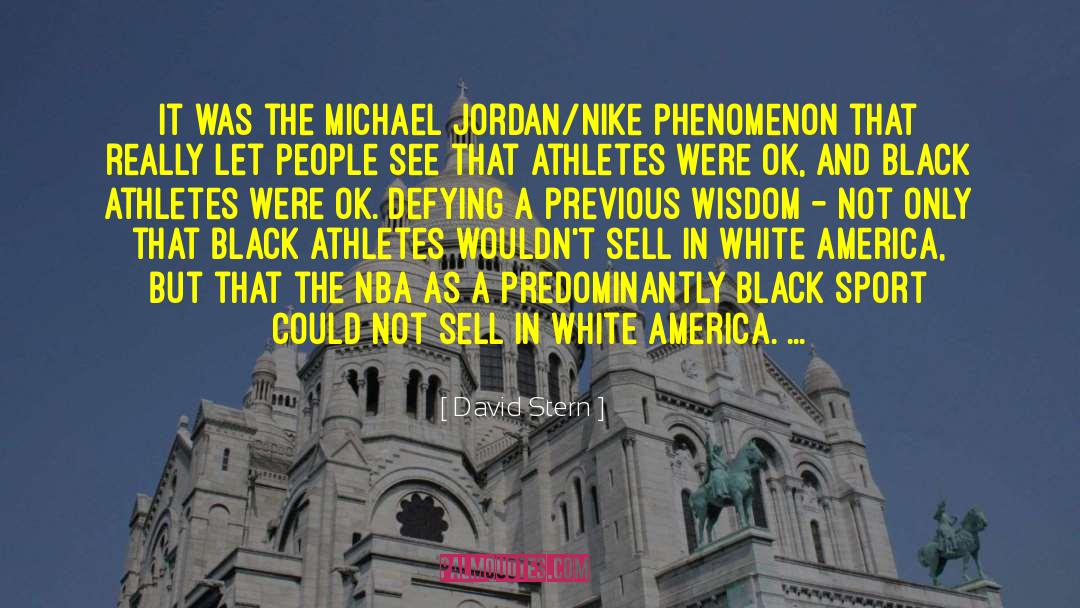 Michael Jordan quotes by David Stern