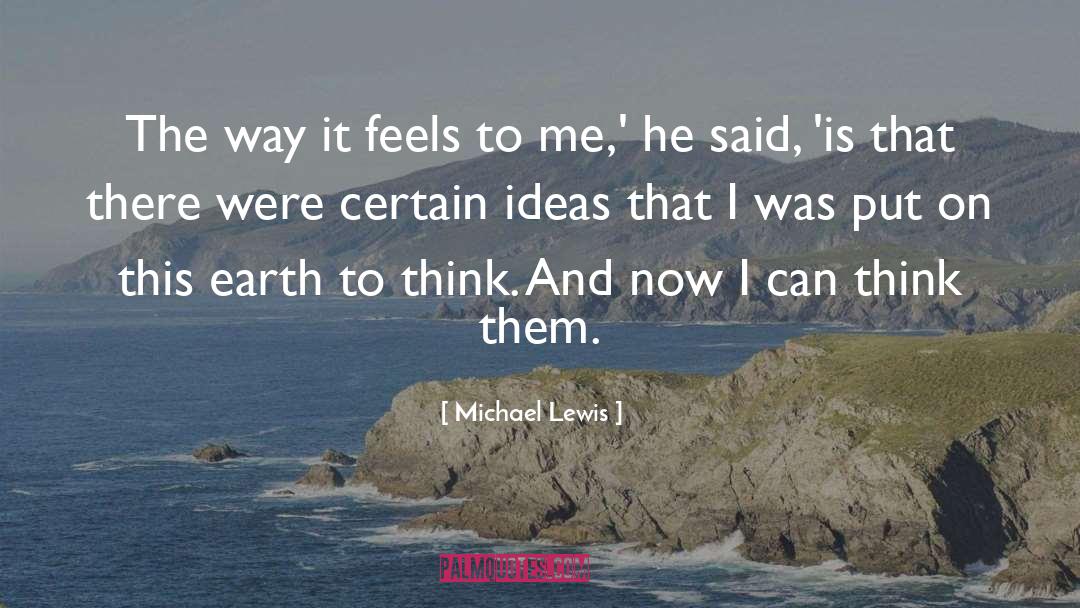 Michael Lewis quotes by Michael Lewis