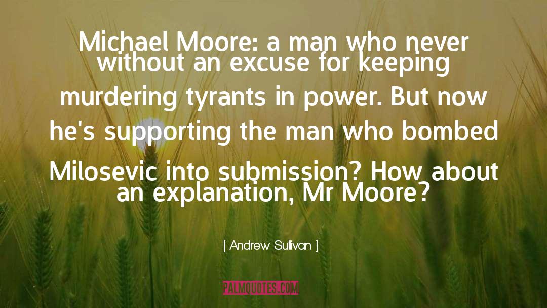 Michael Moore quotes by Andrew Sullivan