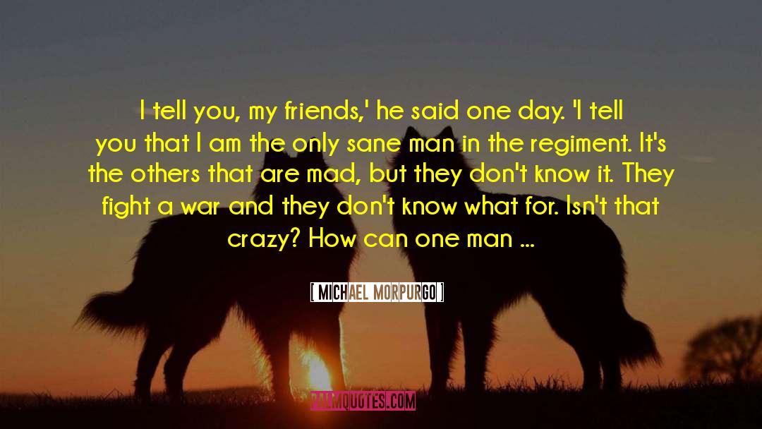 Michael Morpurgo quotes by Michael Morpurgo