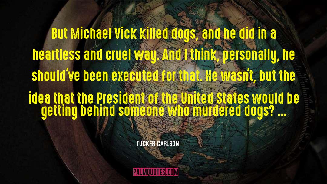 Michael Vick quotes by Tucker Carlson