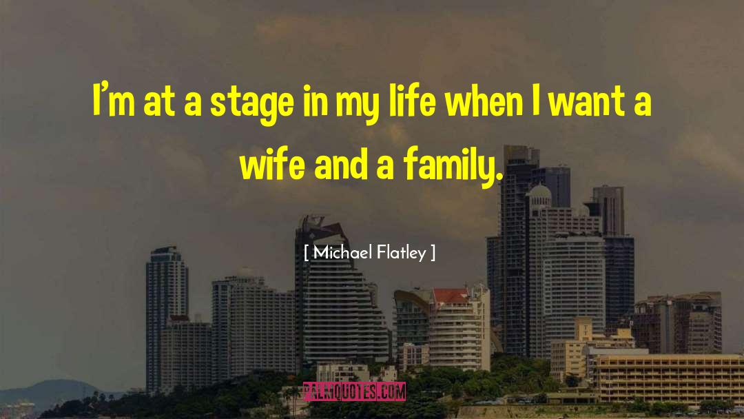 Michael Wayland quotes by Michael Flatley