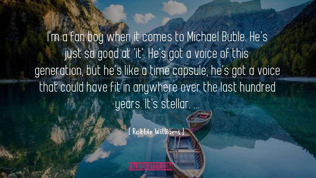 Michael Weaver quotes by Robbie Williams