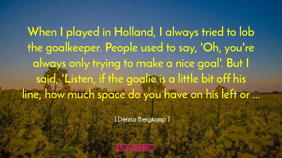 Michel Platini Goal Line Technology quotes by Dennis Bergkamp