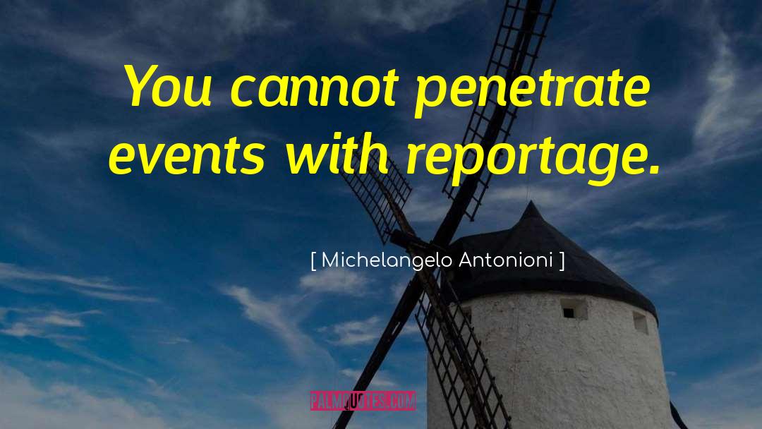 Michelangeo Antonioni quotes by Michelangelo Antonioni