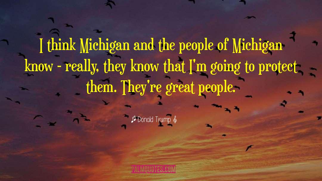 Michigan quotes by Donald Trump