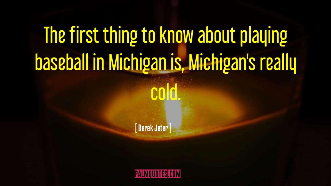 Michigan quotes by Derek Jeter