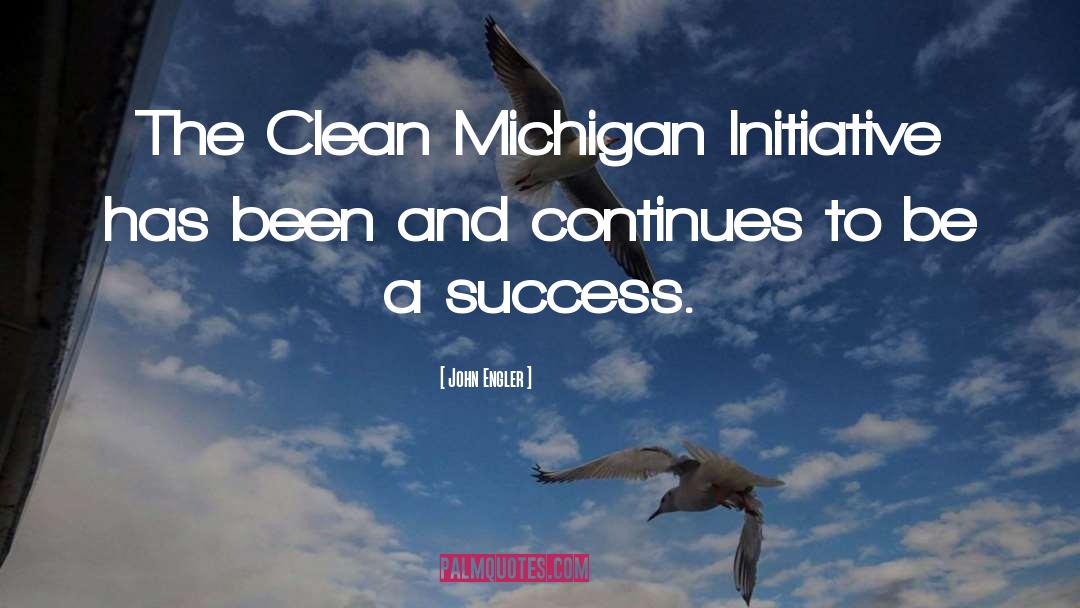 Michigan quotes by John Engler