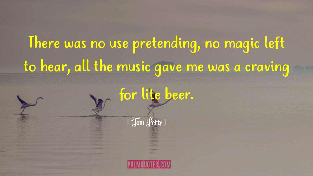 Michol Beer quotes by Tom Petty