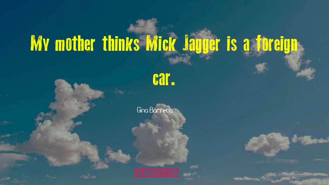Mick Jagger quotes by Gina Barreca