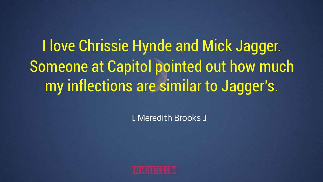 Mick Jagger quotes by Meredith Brooks