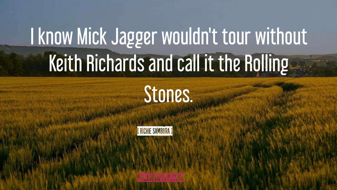 Mick Jagger quotes by Richie Sambora