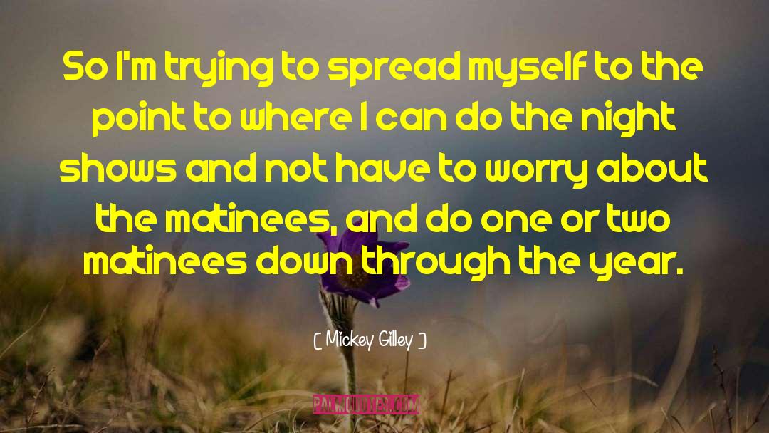 Mickey quotes by Mickey Gilley