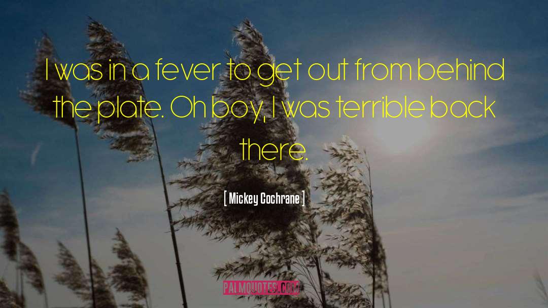 Mickey Rooney quotes by Mickey Cochrane