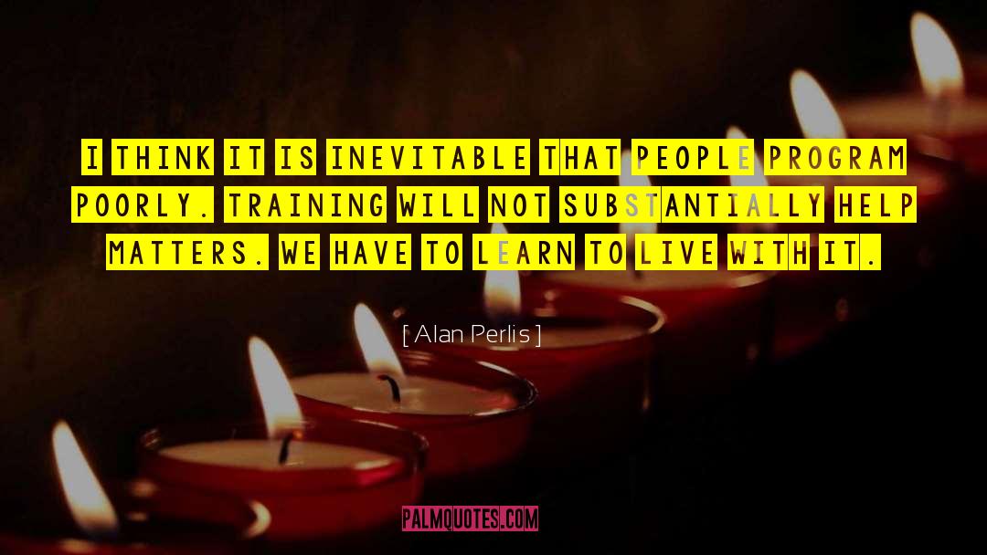 Micro Messaging Training quotes by Alan Perlis