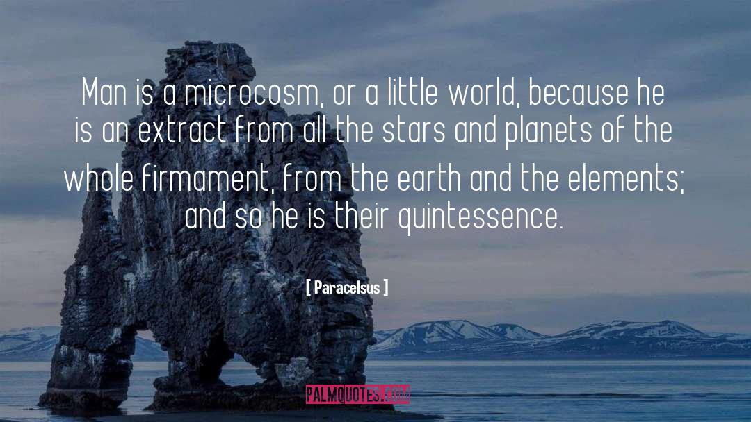 Microcosm quotes by Paracelsus