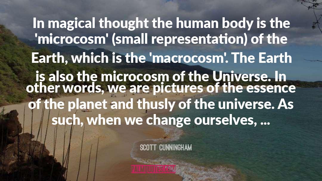 Microcosm quotes by Scott Cunningham