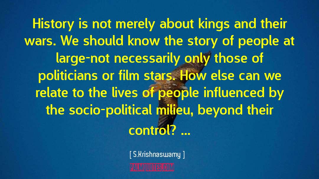 Microhistory quotes by S.Krishnaswamy