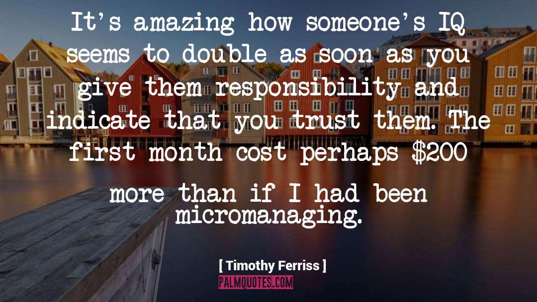 Micromanaging quotes by Timothy Ferriss