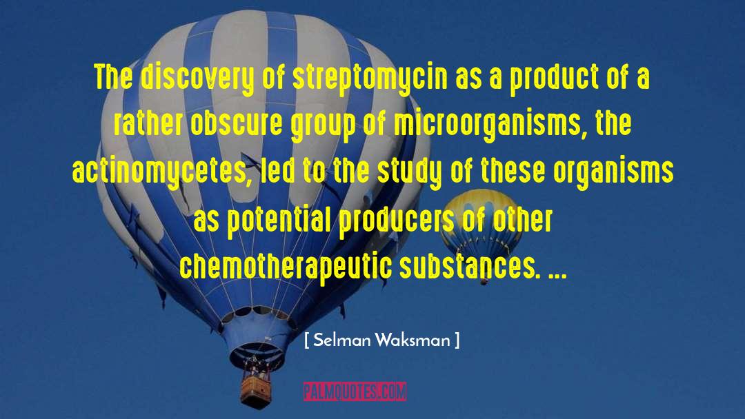 Microorganisms quotes by Selman Waksman