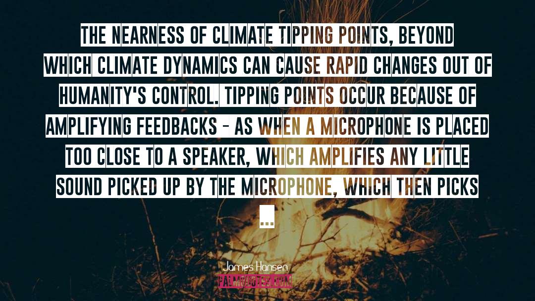 Microphone quotes by James Hansen