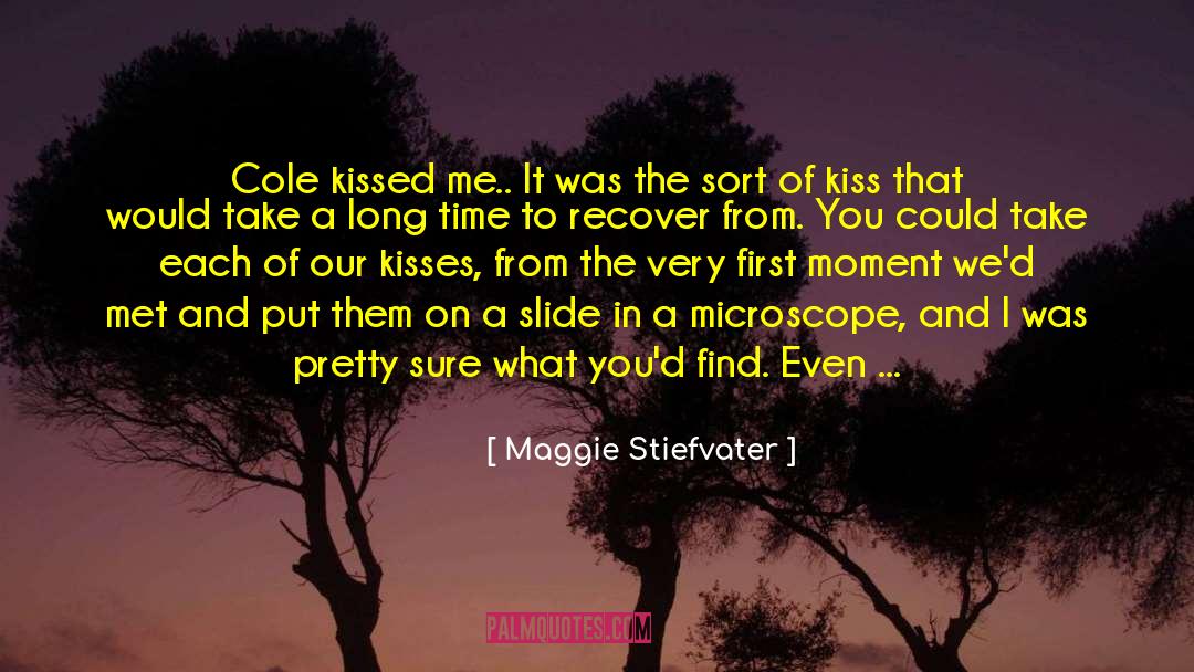 Microscope quotes by Maggie Stiefvater