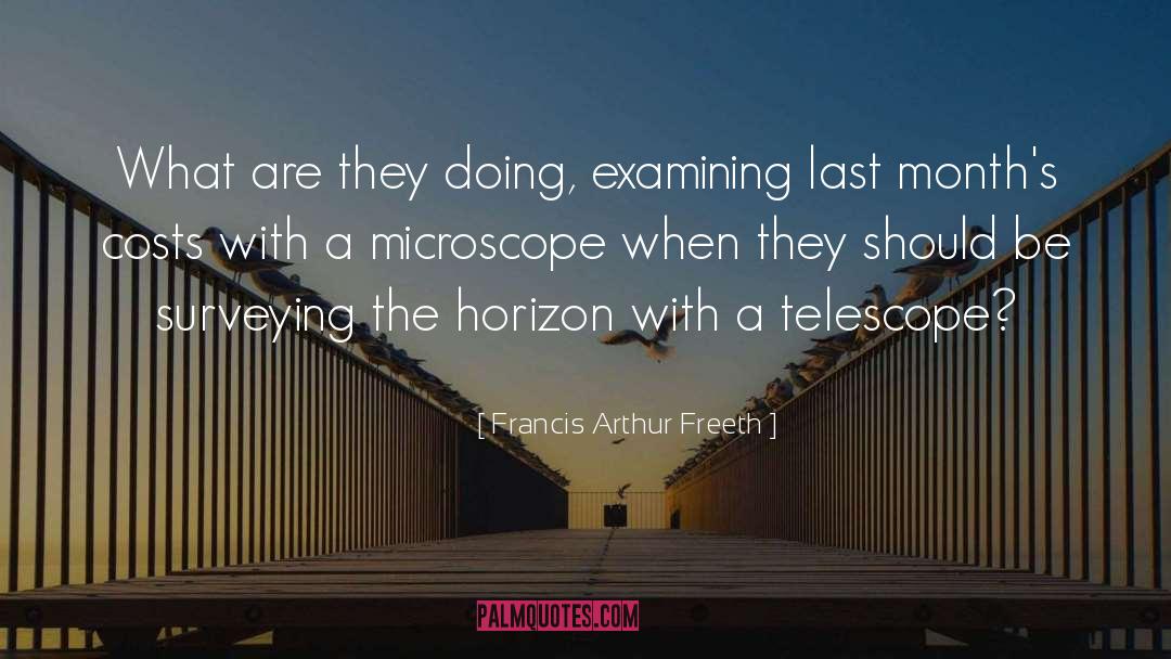 Microscope quotes by Francis Arthur Freeth