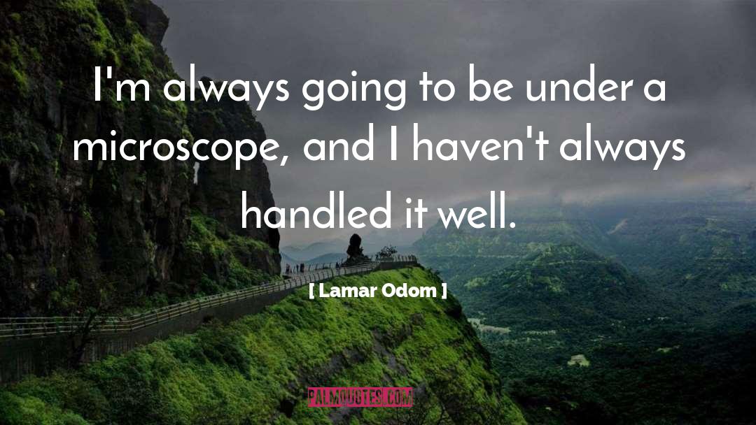 Microscope quotes by Lamar Odom