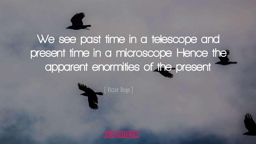 Microscope quotes by Victor Hugo