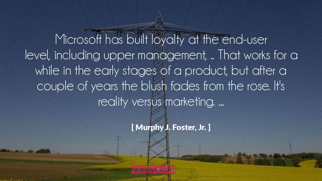 Microsoft quotes by Murphy J. Foster, Jr.