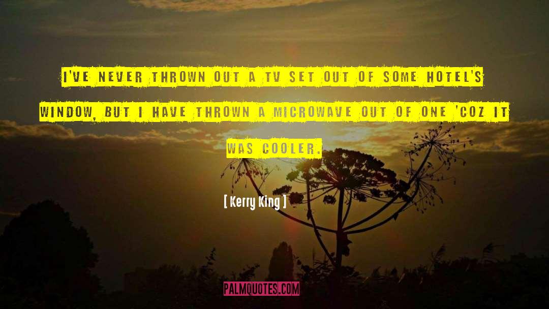 Microwaves quotes by Kerry King