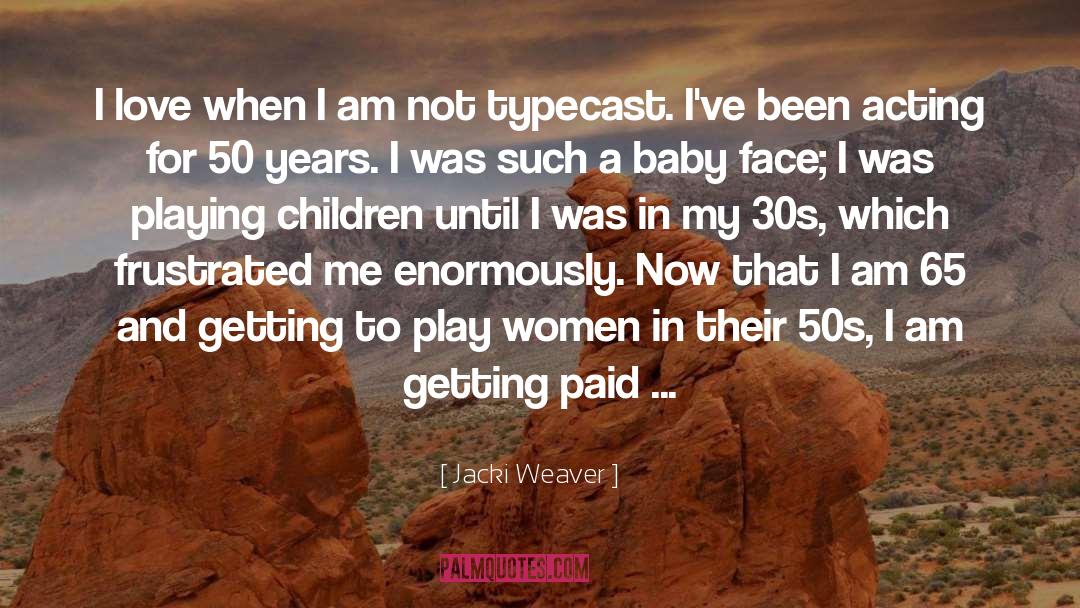 Mid 30s quotes by Jacki Weaver