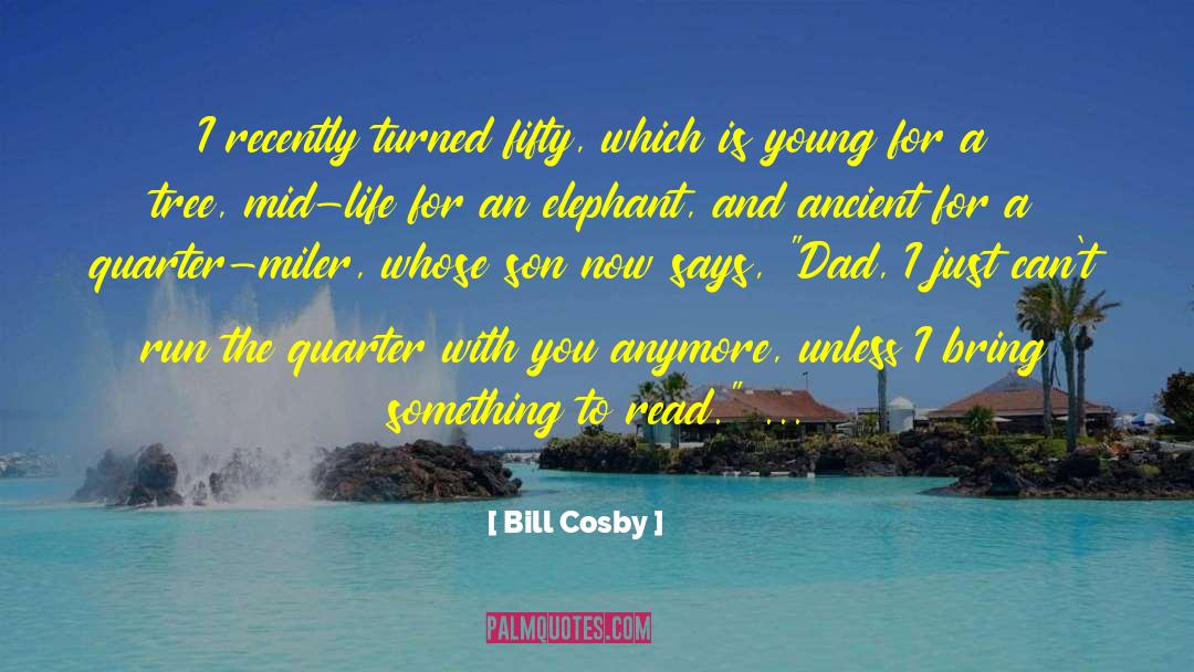 Mid Life quotes by Bill Cosby