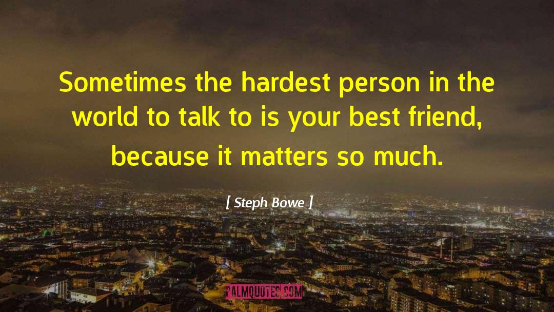 Mid Morning Matters Best quotes by Steph Bowe