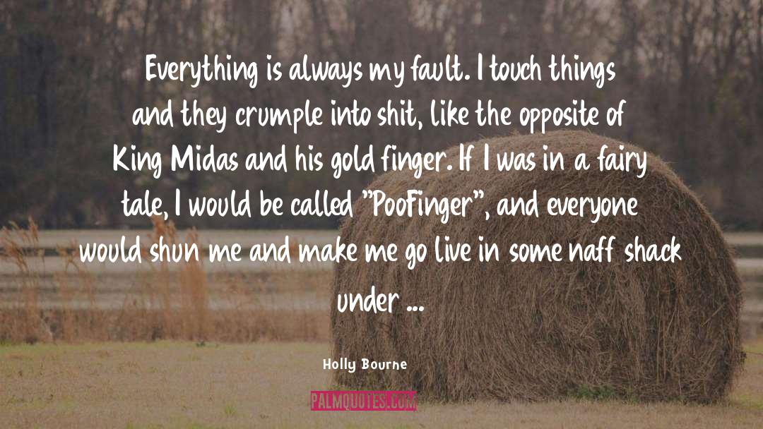 Midas quotes by Holly Bourne