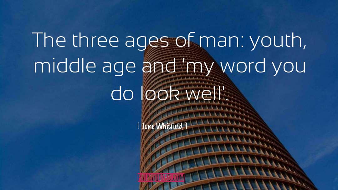 Middle Age quotes by June Whitfield