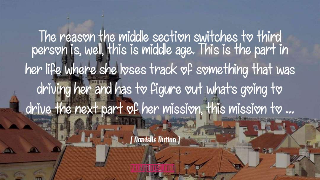 Middle Age quotes by Danielle Dutton