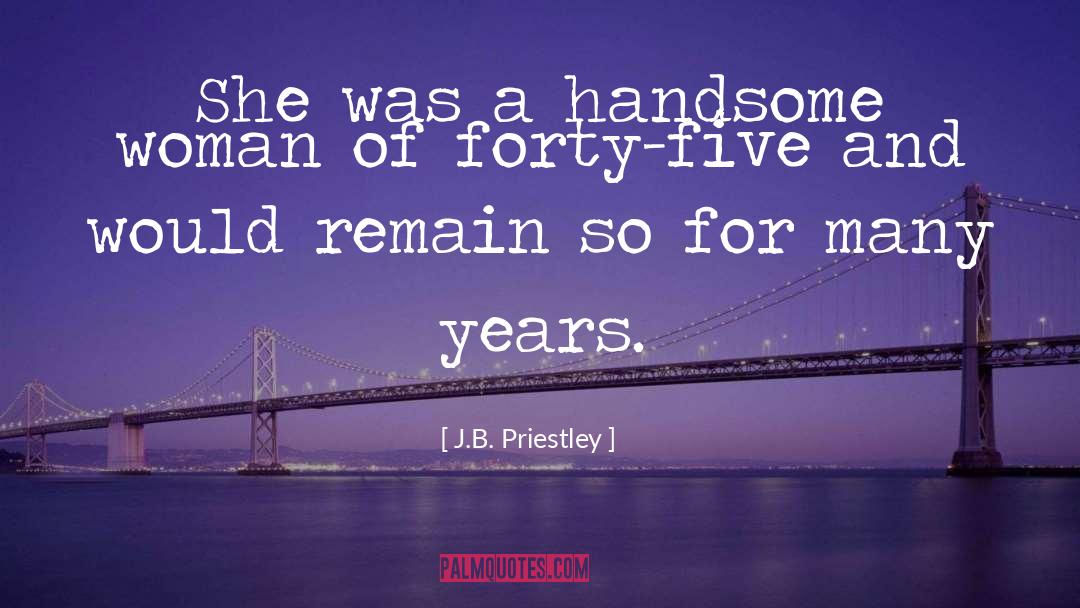 Middle Age quotes by J.B. Priestley