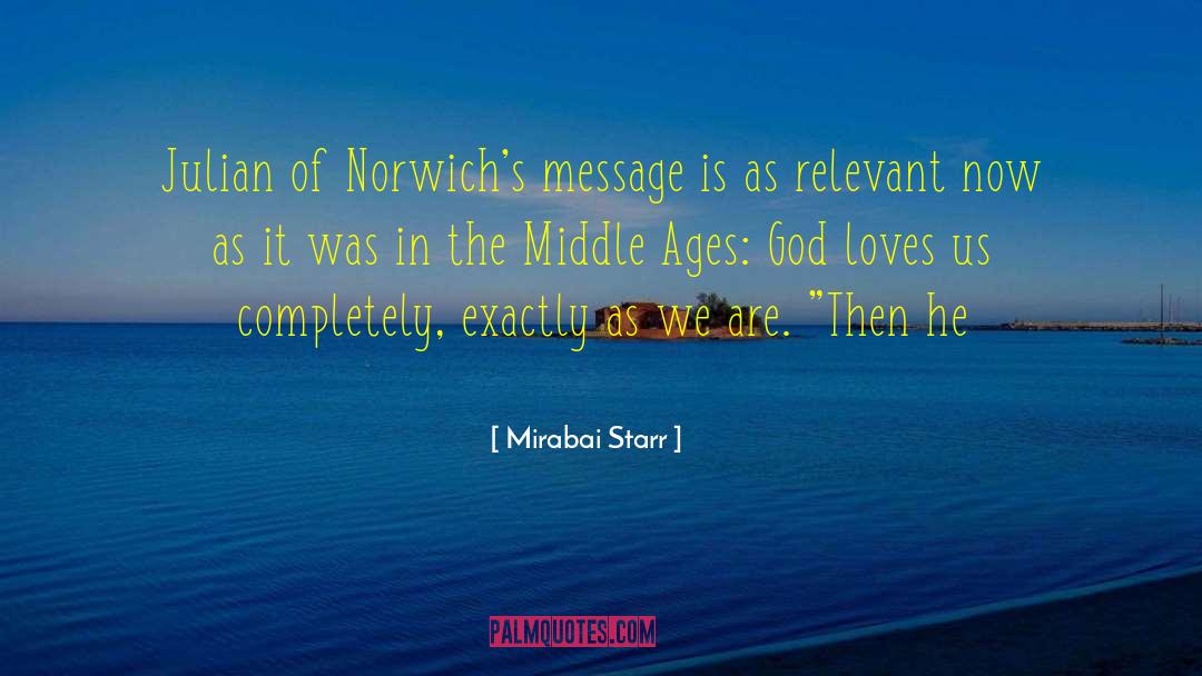 Middle Ages quotes by Mirabai Starr