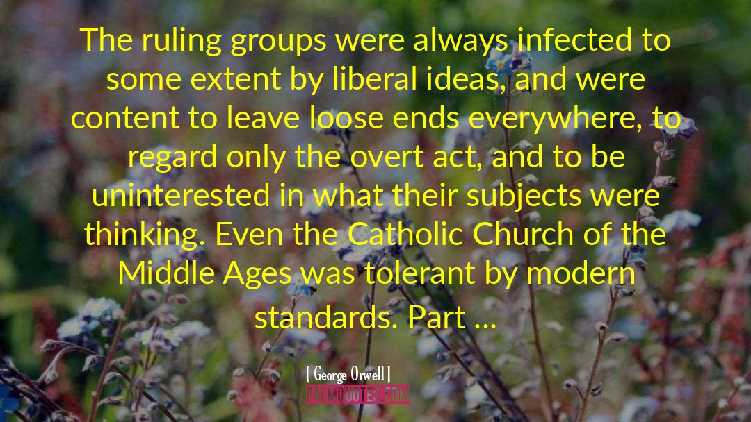 Middle Ages quotes by George Orwell